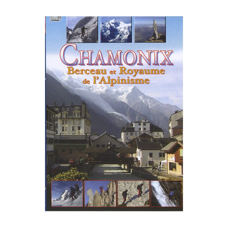 CHAMONIX BERCEAU ET... - DVD  ROYAUME DE L ALPINISME