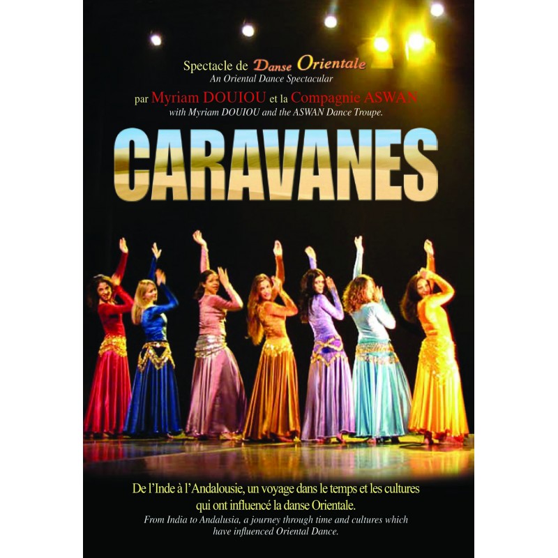 CARAVANES - DVD  SPECTACLE DANSE ORIENTALE