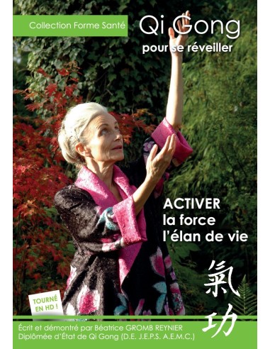 QI GONG - POUR SE REVEILLER - ACTIVER LA FORCE ET L'ELAN DE VIE - DVD